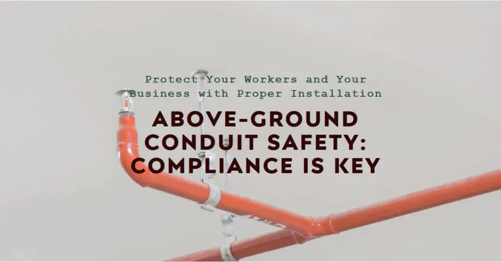 AboveGround Conduit Installation Safety and Compliance Sparky Frenzy