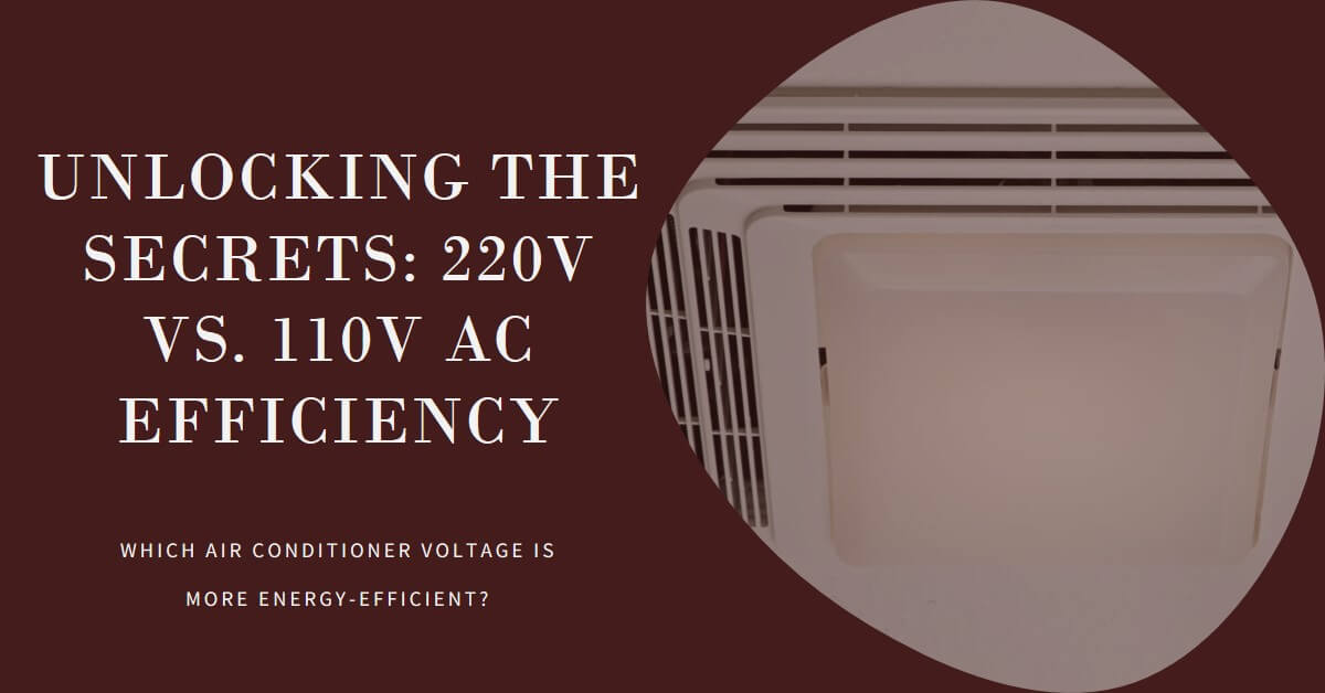 You are currently viewing Power and Performance: Unveiling the Efficiency of 220v vs. 110v Air Conditioners