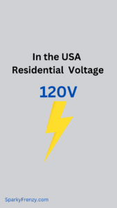 USA residential Areas voltage is 120v