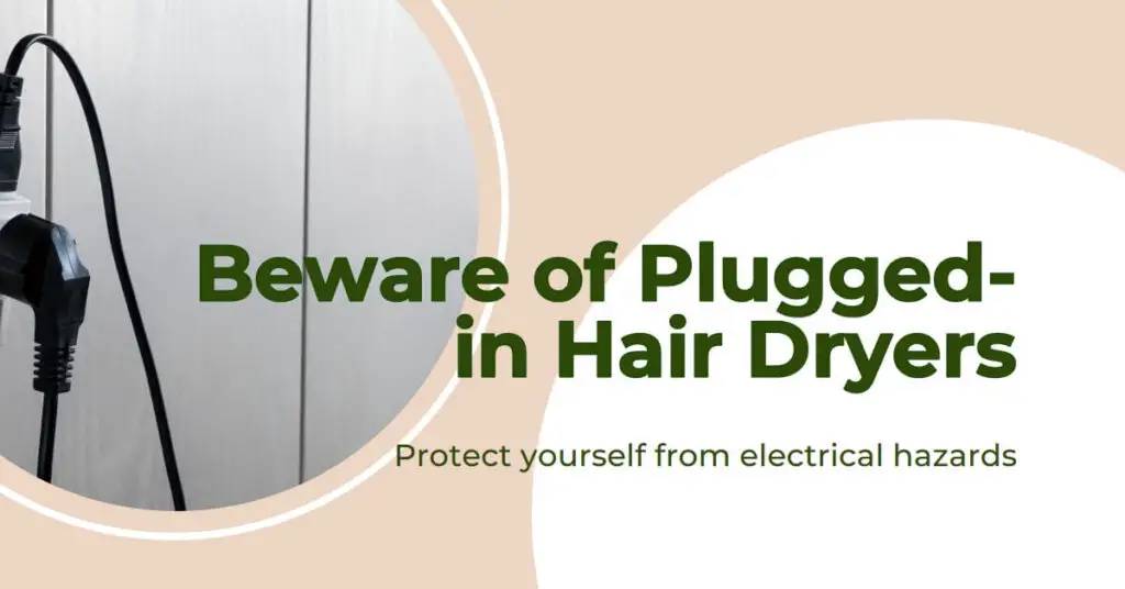 The Hidden Dangers of Pluggedin Hair Dryers Sparky Frenzy