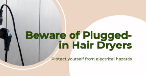 Read more about the article The Hidden Dangers of Plugged-in Hair Dryers
