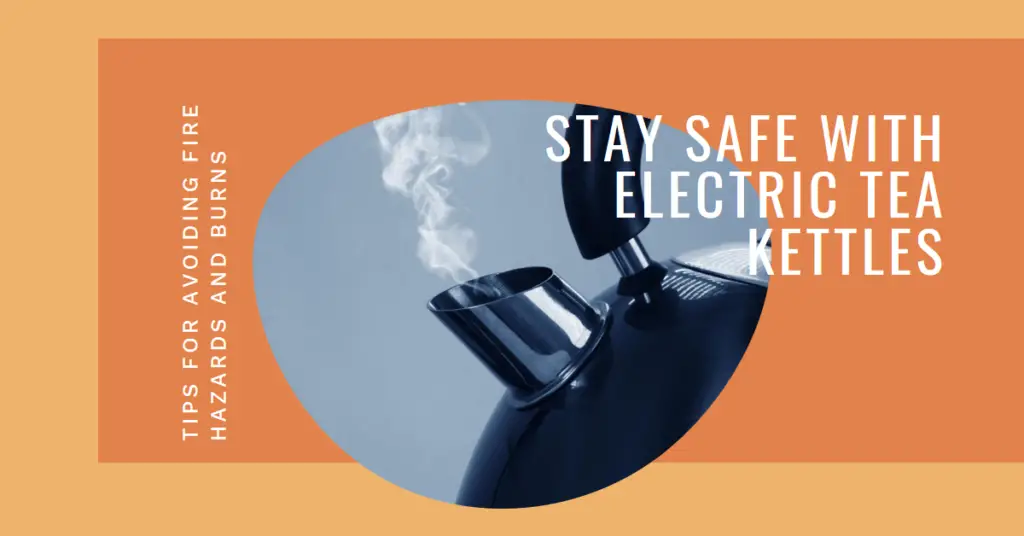 Stay Safe and Sip Away Understanding Electric Kettles and Fire Hazards